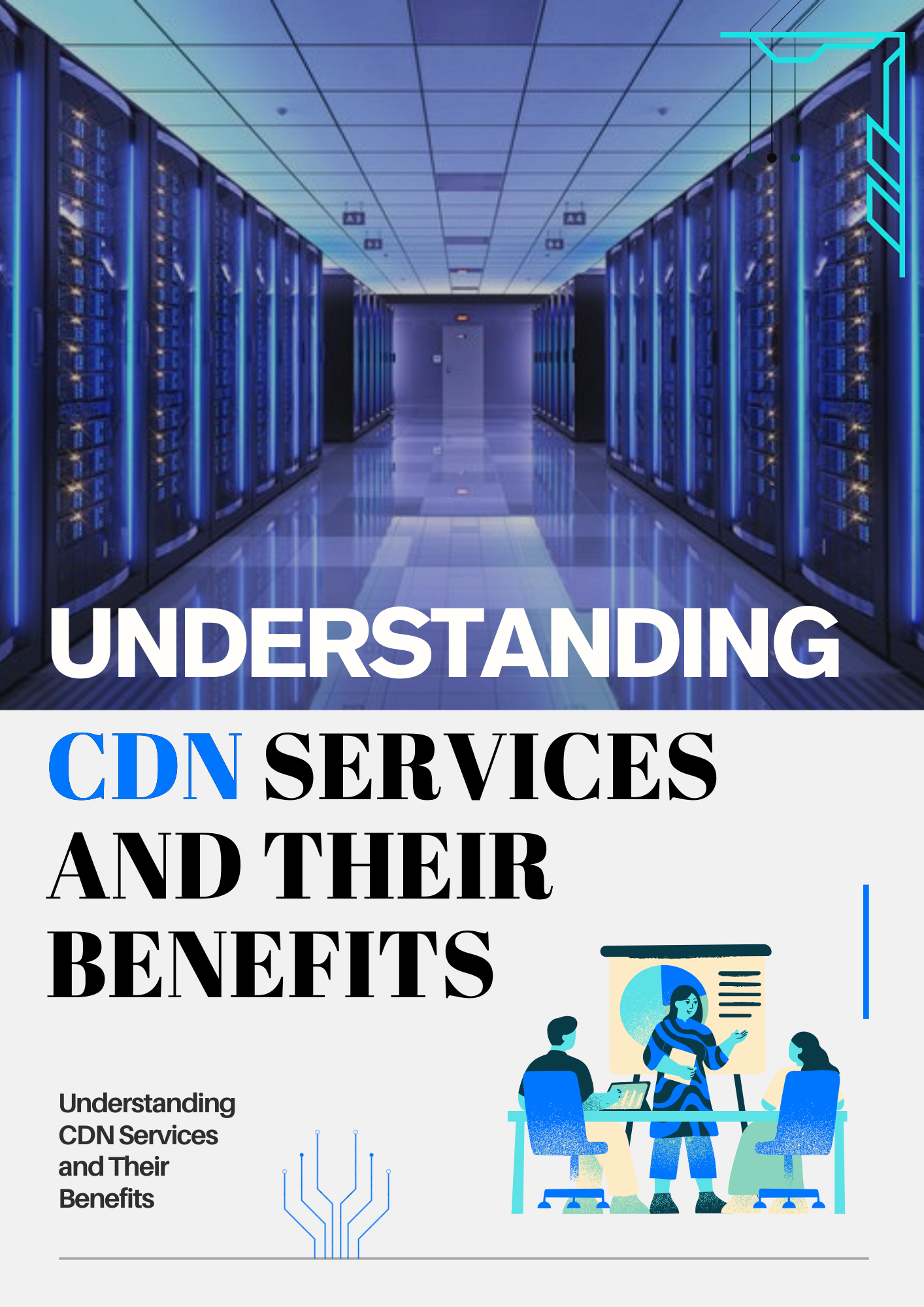 Understanding CDN Services and Their Benefits